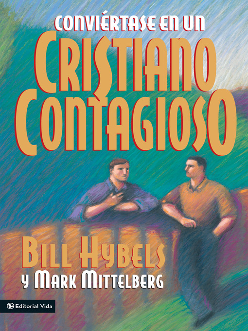Title details for Conviértase en un cristiano contagioso by Bill Hybels - Available